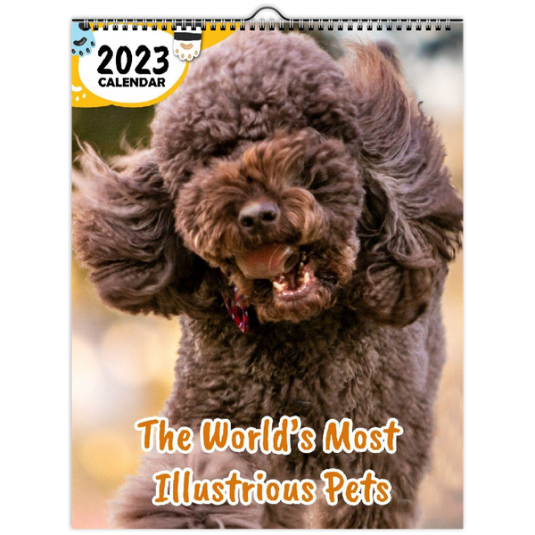 The World's Most Illustrious Pets: 2023 Wall Calendar