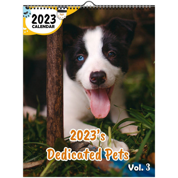 2023's Dedicated Pets Volume Three: 2023 Wall Calendar