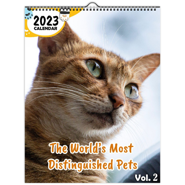 The World's Most Distinguished Pets Volume Two: 2023 Wall Calendar