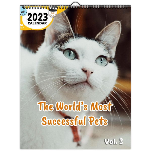The World's Most Successful Pets Volume Two: 2023 Wall Calendar