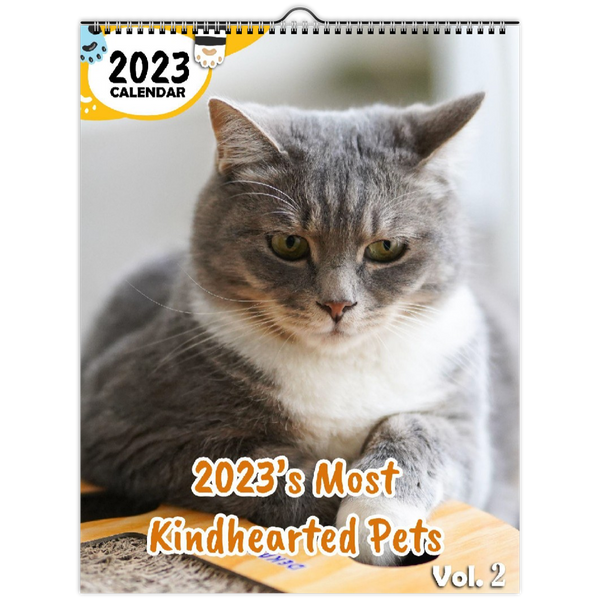 2023's Most Kindhearted Pets Volume Two: 2023 Wall Calendar