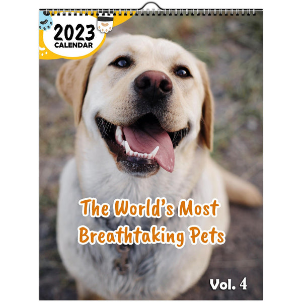 The World's Most Breathtaking Pets Volume Four: 2023 Wall Calendar