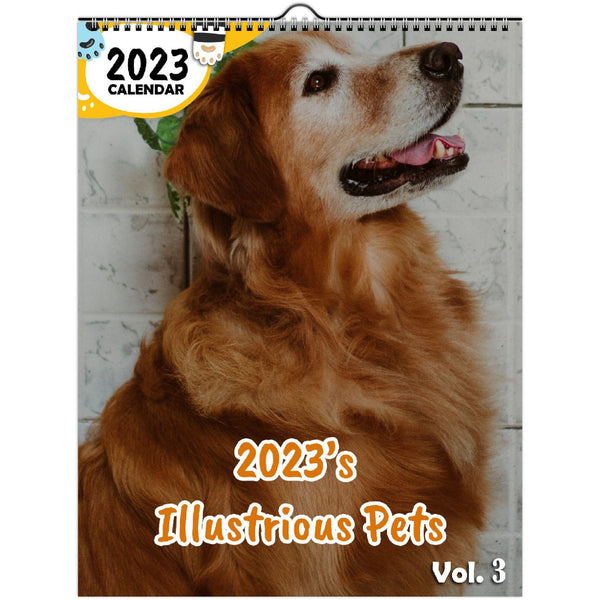 2023's Illustrious Pets Volume Three: 2023 Wall Calendar