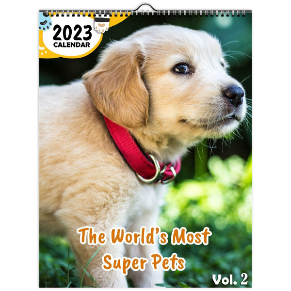 The World's Most Super Pets Volume Two: 2023 Wall Calendar