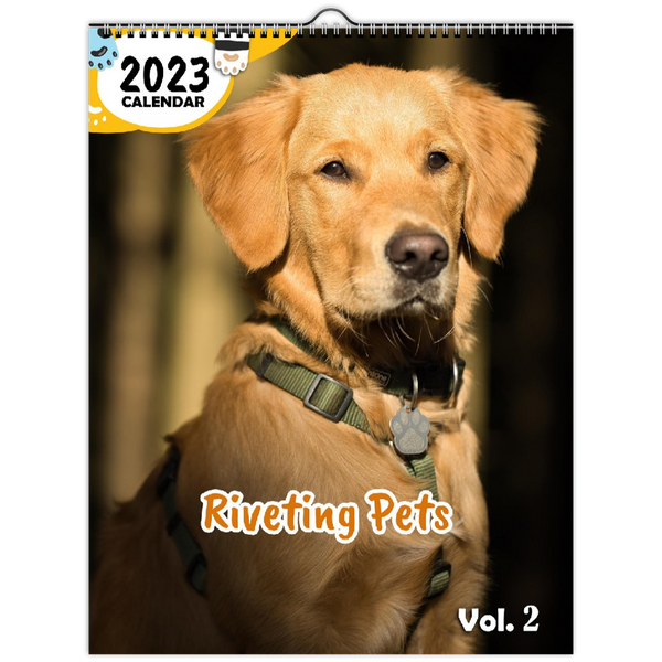 Riveting Pets Volume Two: 2023 Wall Calendar