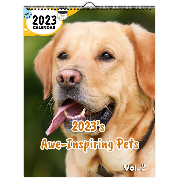 2023's Awe-Inspiring Pets Volume Two: 2023 Wall Calendar