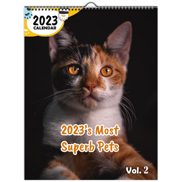 2023's Most Superb Pets Volume Two: 2023 Wall Calendar