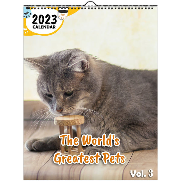 The World's Greatest Pets Volume Three: 2023 Wall Calendar