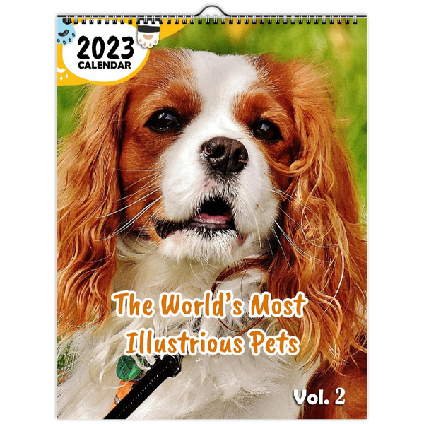 The World's Most Illustrious Pets Volume Two: 2023 Wall Calendar
