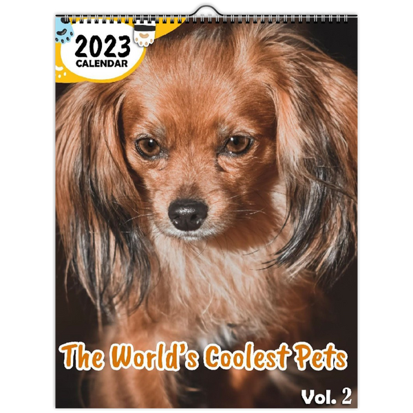 The World's Coolest Pets Volume Two: 2023 Wall Calendar