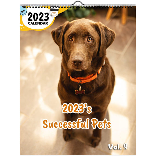 2023's Successful Pets Volume Nine: 2023 Wall Calendar