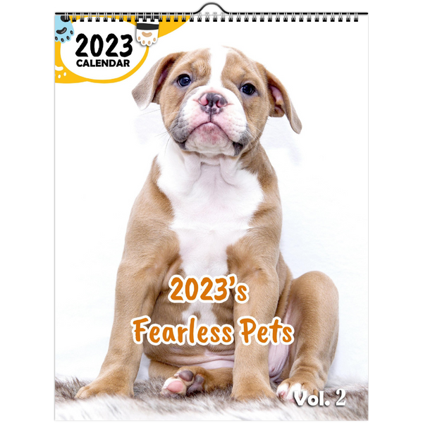 2023's Fearless Pets Volume Two: 2023 Wall Calendar (cv)