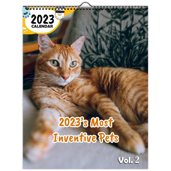 2023's Most Inventive Pets Volume Two: 2023 Wall Calendar