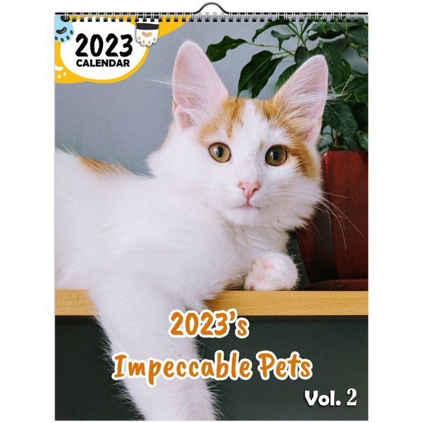 2023's Impeccable Pets Volume Two: 2023 Wall Calendar