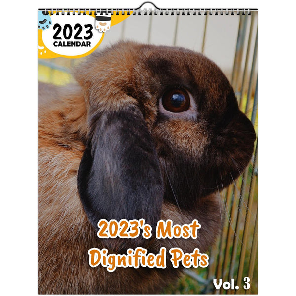 2023's Most Dignified Pets Volume Three: 2023 Wall Calendar