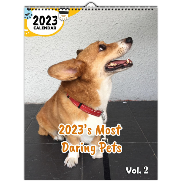 2023's Most Daring Pets Volume Two: 2023 Wall Calendar