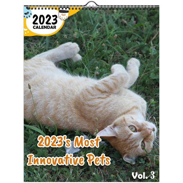2023's Most Innovative Pets Volume Three: 2023 Wall Calendar