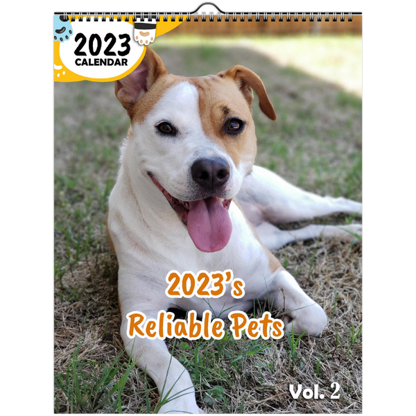 2023's Reliable Pets Volume Two: 2023 Wall Calendar