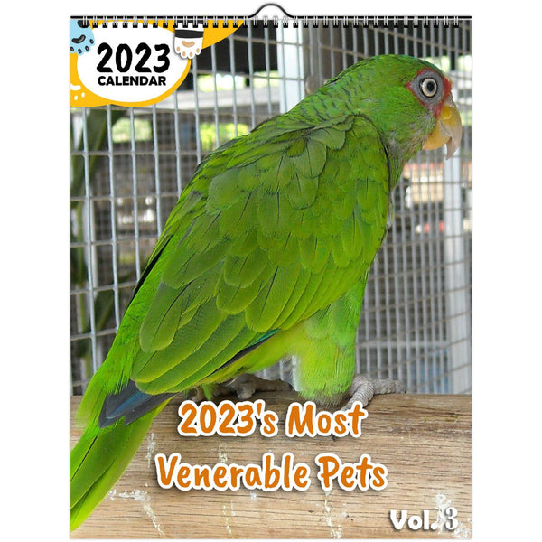 2023's Most Venerable Pets Volume Three: 2023 Wall Calendar