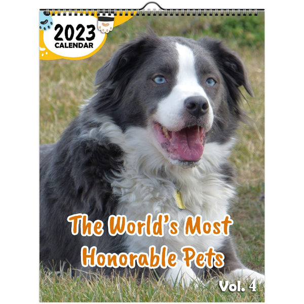 The World's Most Honorable Pets Volume Four: 2023 Wall Calendar