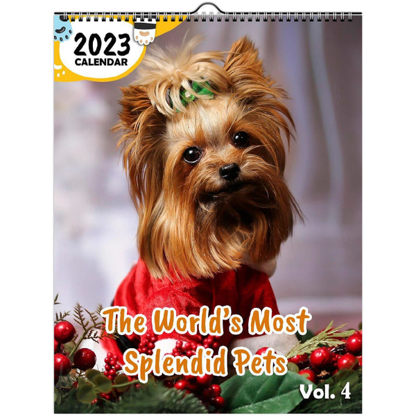The World's Most Splendid Pets Volume Four: 2023 Wall Calendar