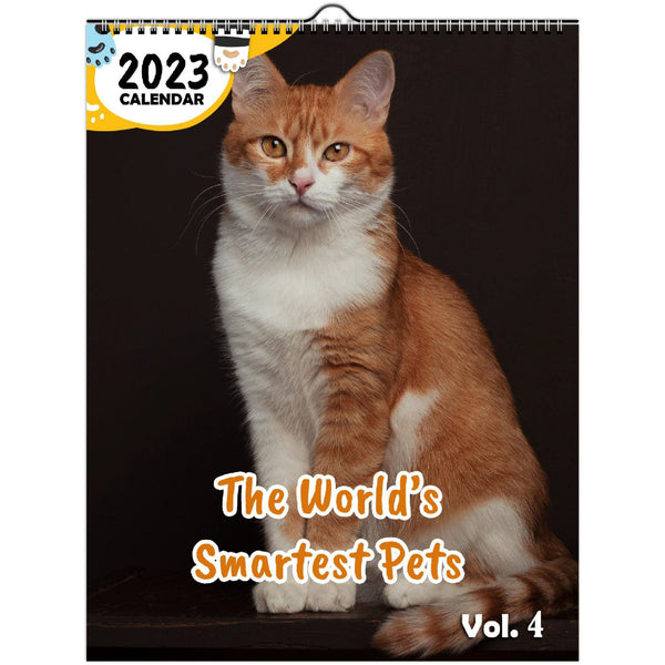 The World’s Smartest Pets Volume Four: 2023 Wall Calendar
