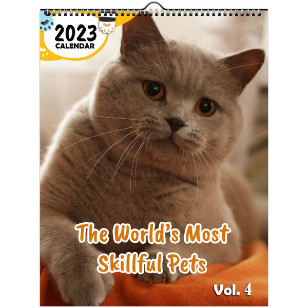The World's Most Skillful Pets Volume Four: 2023 Wall Calendar