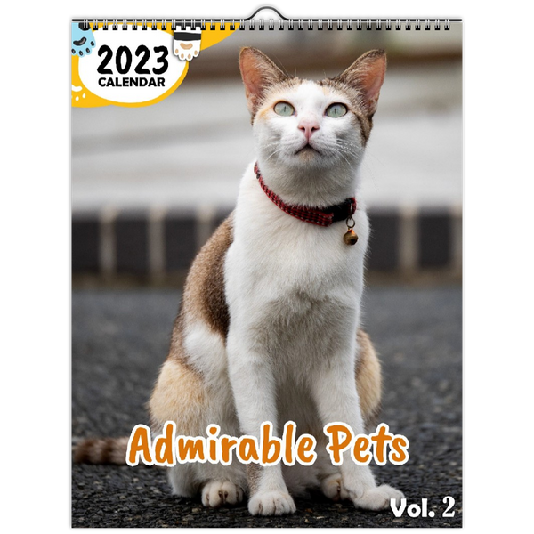 Admirable Pets Volume Two: 2023 Wall Calendar