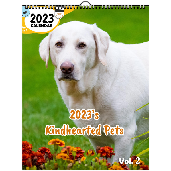2023's Kindhearted Pets Volume Two: 2023 Wall Calendar