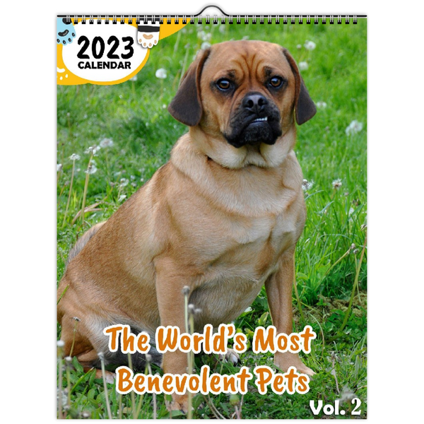 The World's Most Benevolent Pets Volume Two: 2023 Wall Calendar