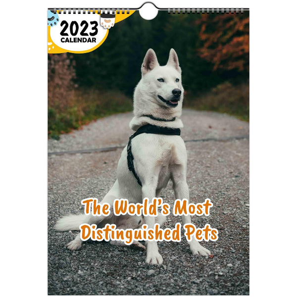 The World's Most Distinguished Pets: 2023 Wall Calendar