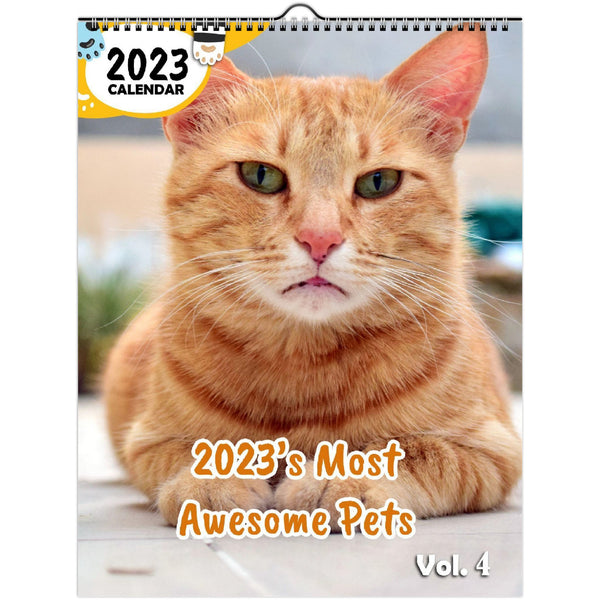 2023's Most Awesome Pets Volume Four: 2023 Wall Calendar