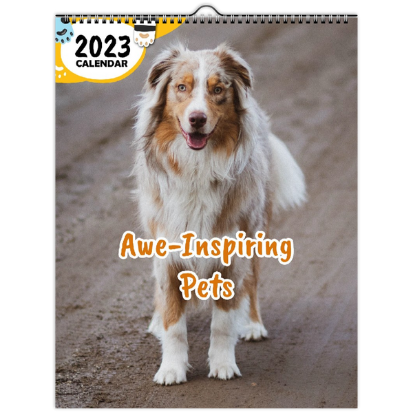 Awe-Inspiring Pets: 2023 Wall Calendar