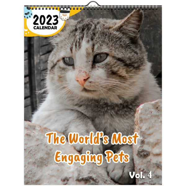 The World's Most Engaging Pets Volume Four: 2023 Wall Calendar