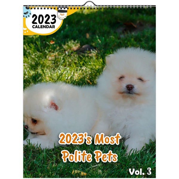 2023's Most Polite Pets Volume Three: 2023 Wall Calendar