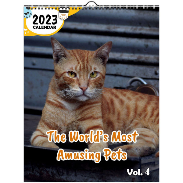 The World's Most Amusing Pets Volume Four: 2023 Wall Calendar