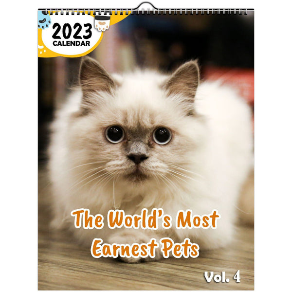 The World's Most Earnest Pets Volume Four: 2023 Wall Calendar