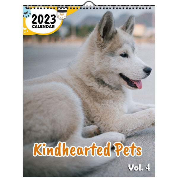 Kindhearted Pets Volume Four: 2023 Wall Calendar