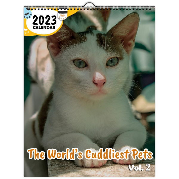 The World's Cuddliest Pets Volume Two: 2023 Wall Calendar