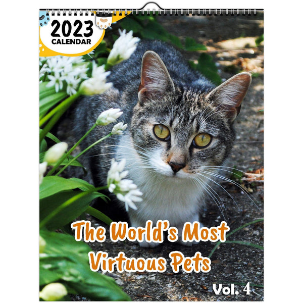 The World's Most Virtuous Pets Volume Four: 2023 Wall Calendar