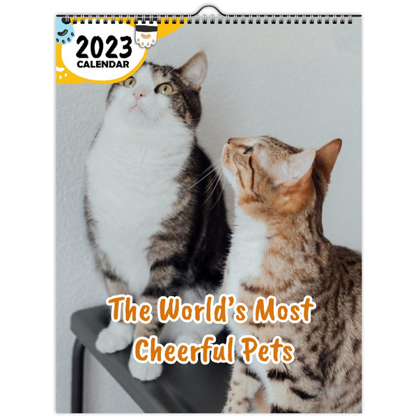 The World's Most Cheerful Pets: 2023 Wall Calendar