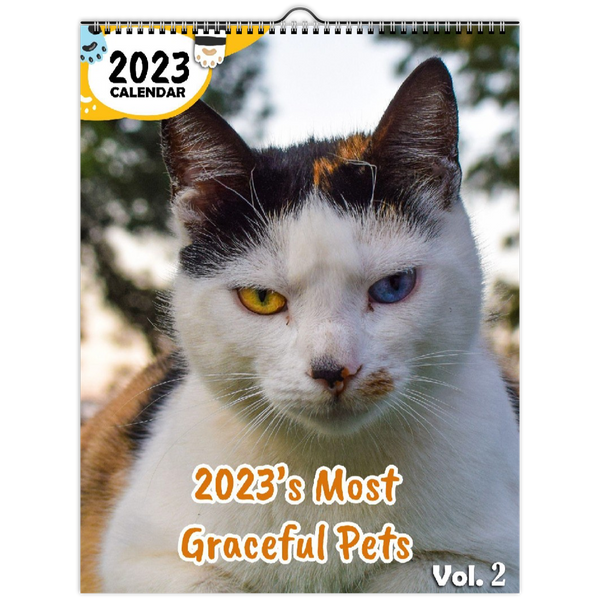 2023's Most Graceful Pets Volume Two: 2023 Wall Calendar