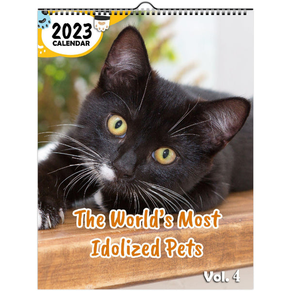 The World's Most Idolized Pets Volume Four: 2023 Wall Calendar