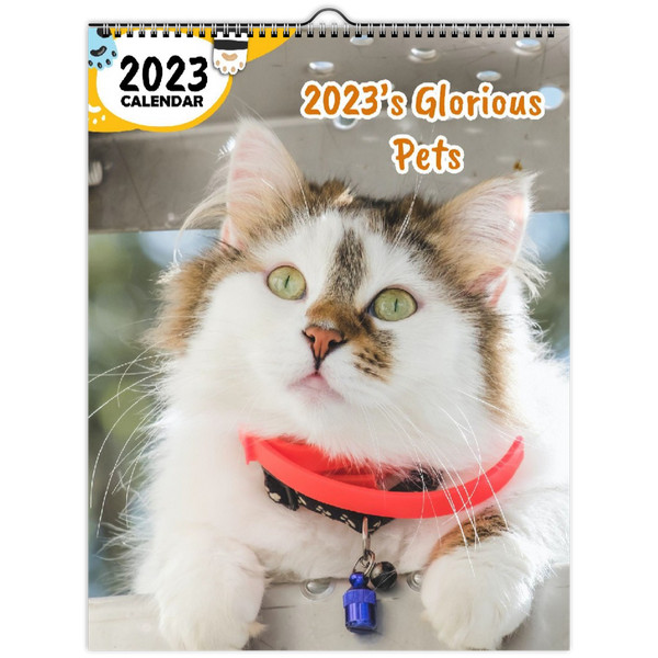 2023's Glorious Pets: 2023 Wall Calendar